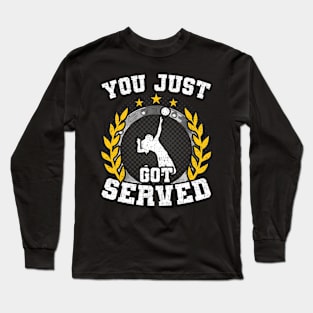 You Just Got Served Volleyball Coach Player Long Sleeve T-Shirt